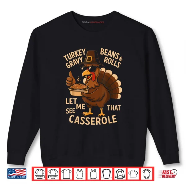 Sweatshirt Thanksgiving Turkey Gravy Beans and Rolls Casserole Shirt