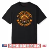 Turkey Thanksgiving Shirts It Ain’t Gonna Stuff Itself Shirt