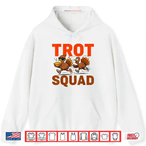 Hoodie Turkey Trot Squad Thanksgiving Turkeys Running for Pie Shirt