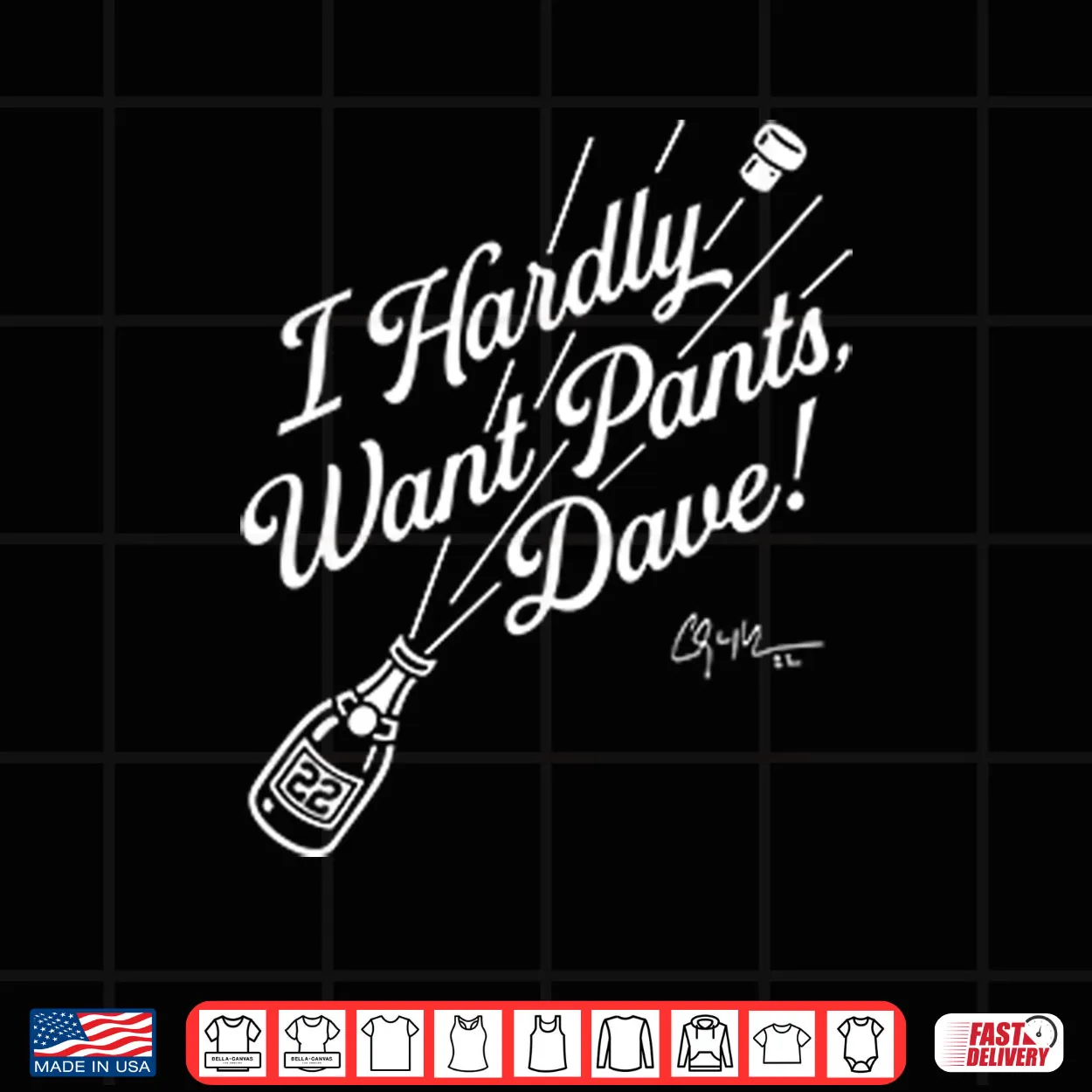 Clayton Kershaw I Hardly Want Pants Dave Shirt Clayton Kershaw I Hardly Want Pants Dave Shirt