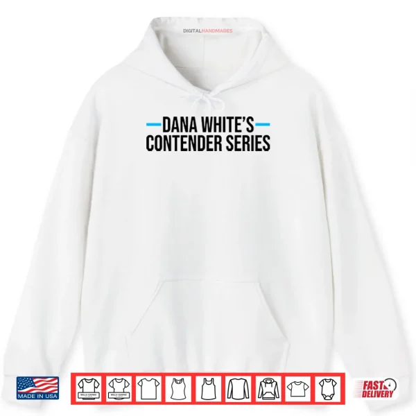 Hoodie Dana Whites Contender Series Shirt