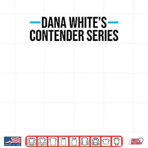 Design Dana Whites Contender Series Shirt