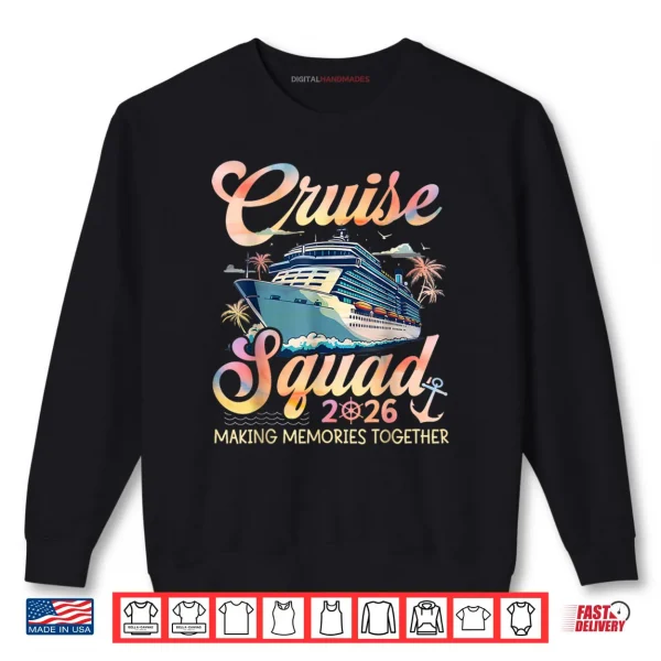 Cruise Squad 2026 Family Group Matching Summer Vacation Shirt 1 Sweatshirt Cruise Squad 2026 Family Group Matching Summer Vacation Shirt