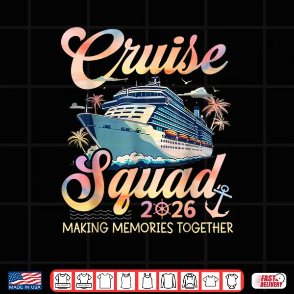 Cruise Squad 2026 Family Group Matching Summer Vacation Shirt 3 Design Cruise Squad 2026 Family Group Matching Summer Vacation Shirt