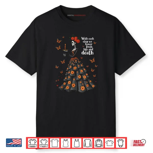 Honor Life and Death Day of Dead Dia De Los Muertos Shirt Honor Life and Death Day of Dead Dia De Los Muertos Shirt