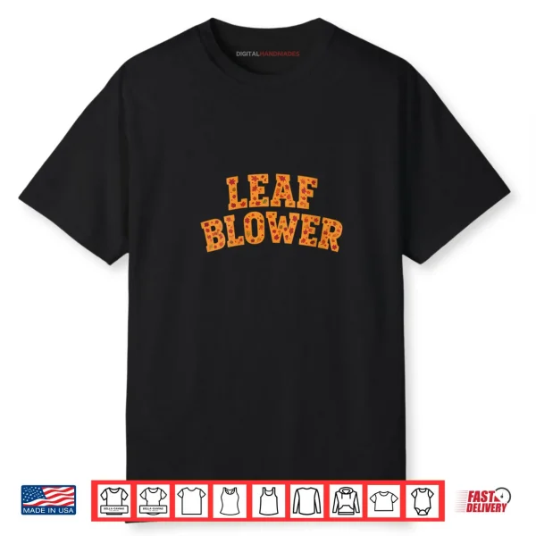 Leaf Blower Costume Fall Halloween Gardening Cleanup Shirt Leaf Blower Costume Fall Halloween Gardening Cleanup Shirt