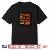Never Been Perfect Shirt