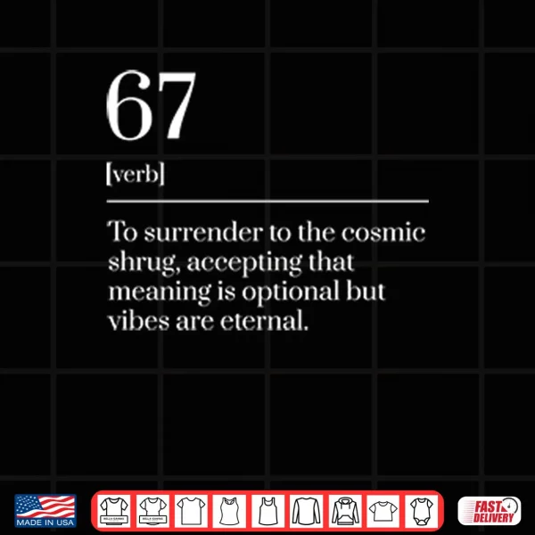 Funny Six Seven Number 67 Meme Dictionary Definition Shirt 3 Design Funny Six Seven Number 67 Meme Dictionary Definition Shirt