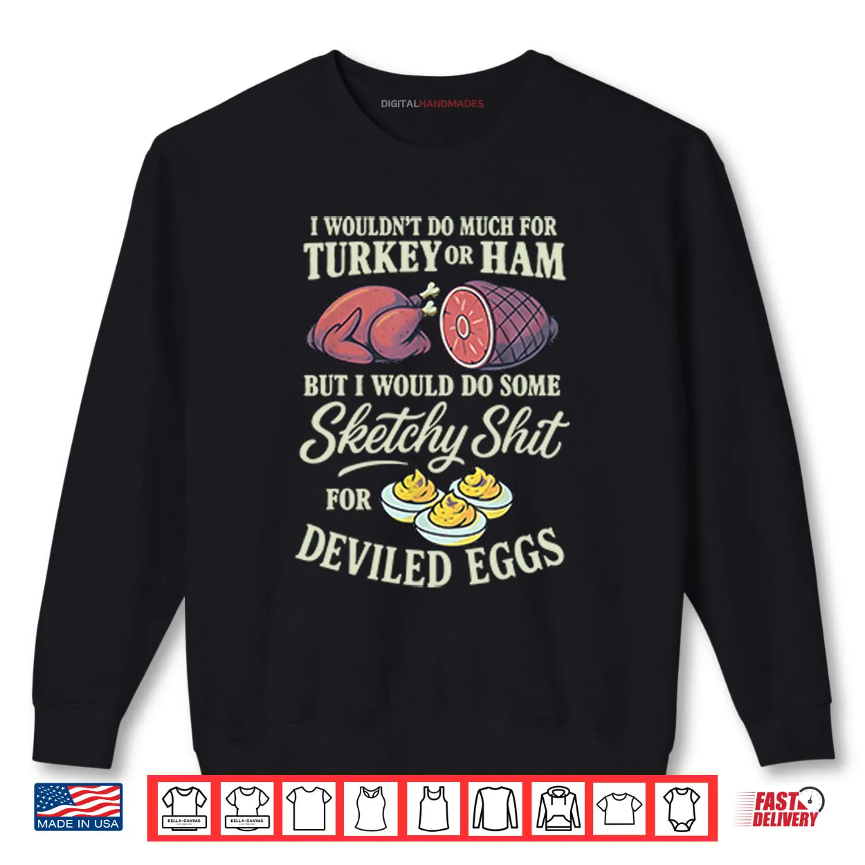 I Wouldn’t Do Much For Turkey Or Ham Shirt I Wouldn’t Do Much For Turkey Or Ham Shirt