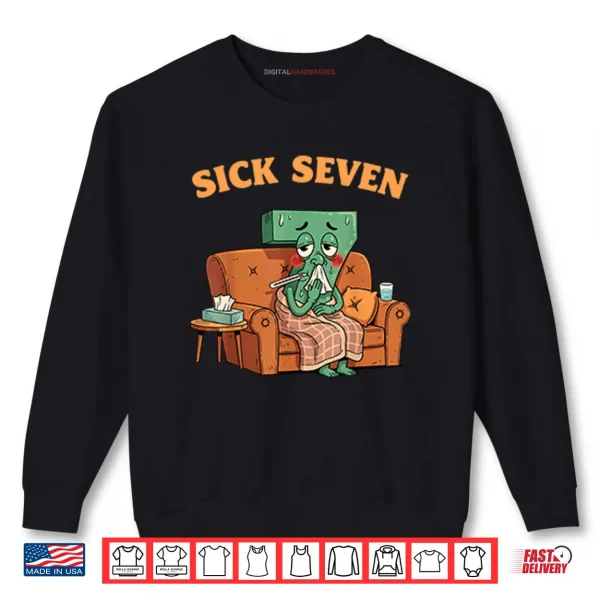 Sweatshirt Sick Seven 67 Halloween Costume Fun Wordplay Design Shirt