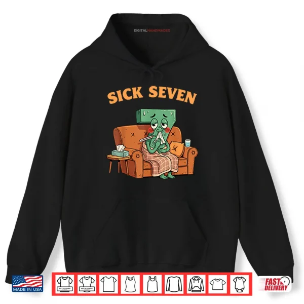 Hoodie Sick Seven 67 Halloween Costume Fun Wordplay Design Shirt