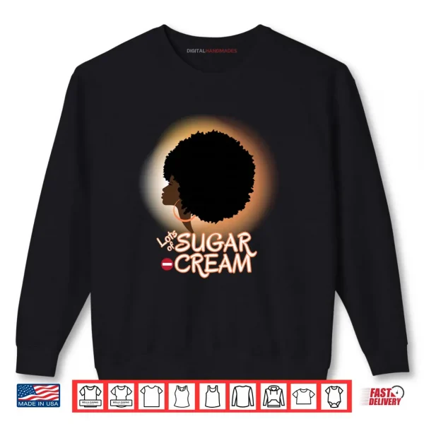 Sweatshirt African American Black British Afro Latina Woman with Afro Shirt