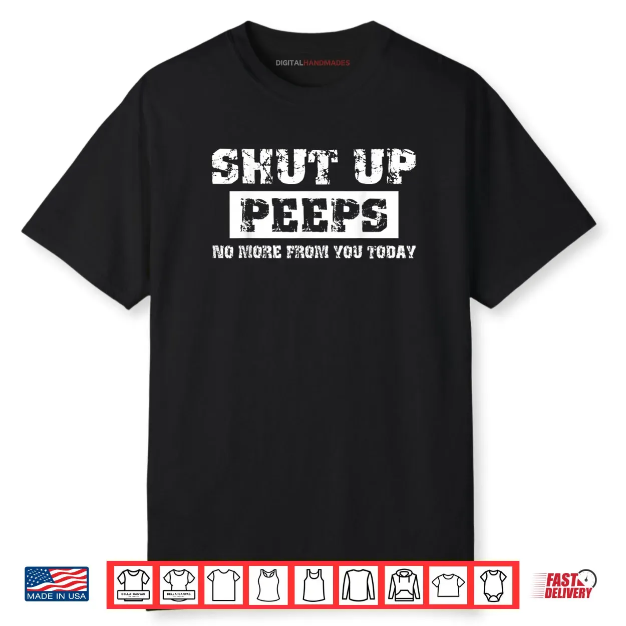 Shut Up Peeps Shirt Shut Up Peeps Shirt