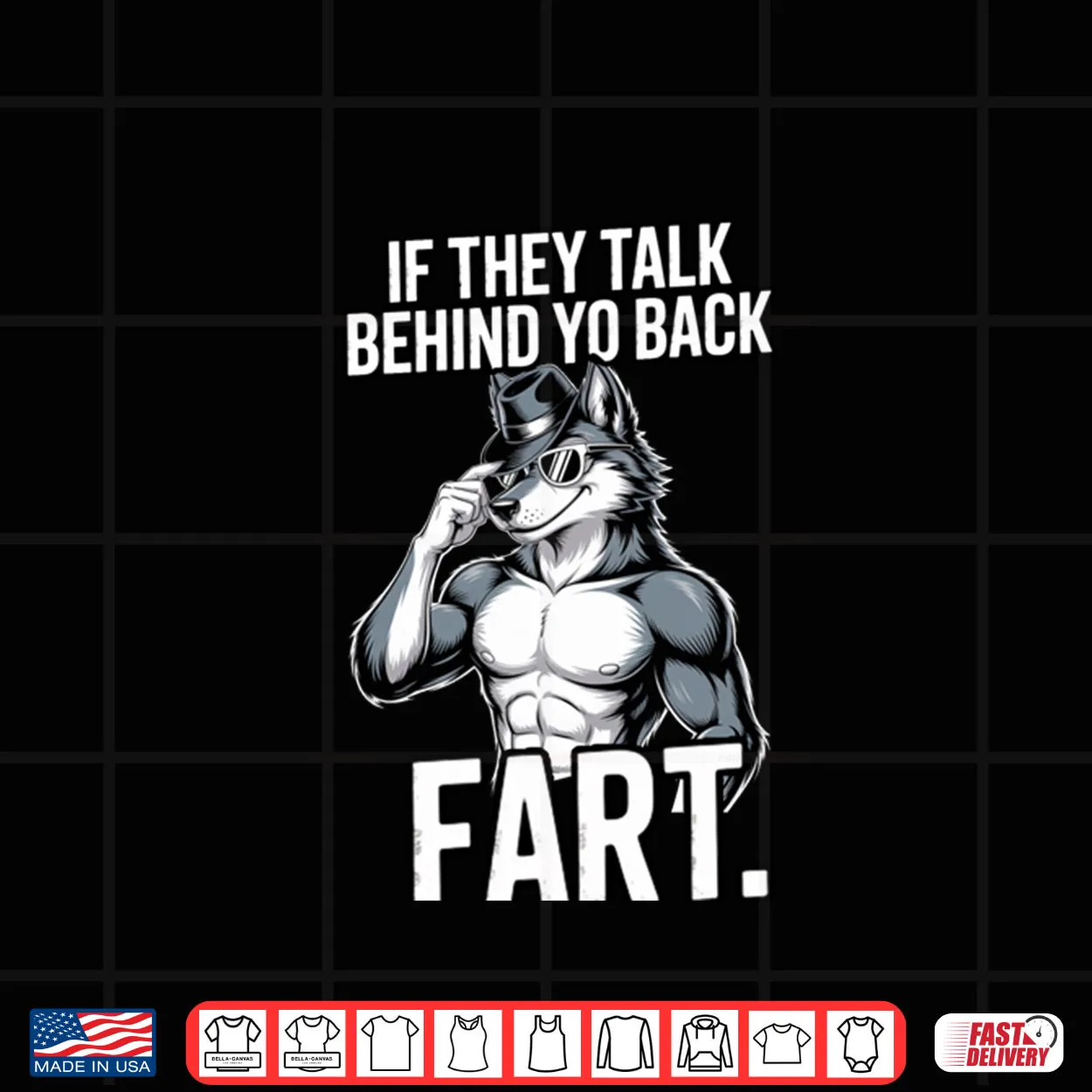 If They Talk Behind Your Back Fart Shirt If They Talk Behind Your Back Fart Shirt