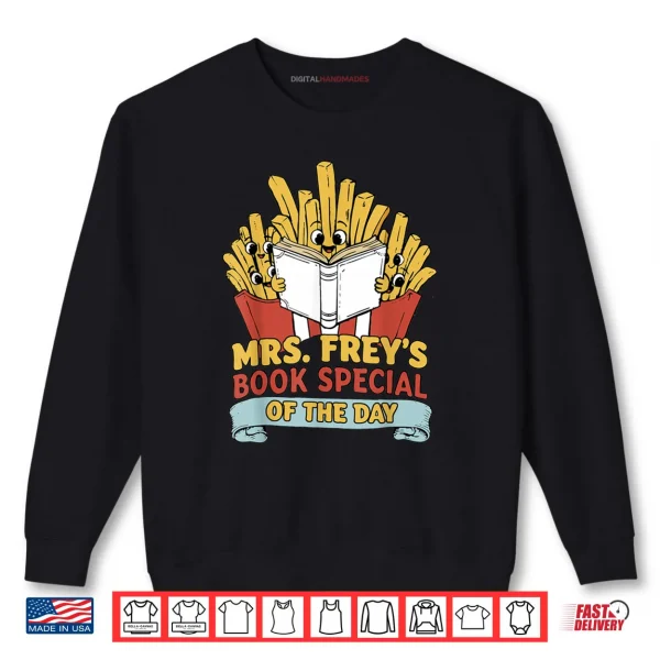 Mrs Frey Book Special Reading Elementary Teacher Shirt 1 Sweatshirt Mrs Frey Book Special Reading Elementary Teacher Shirt