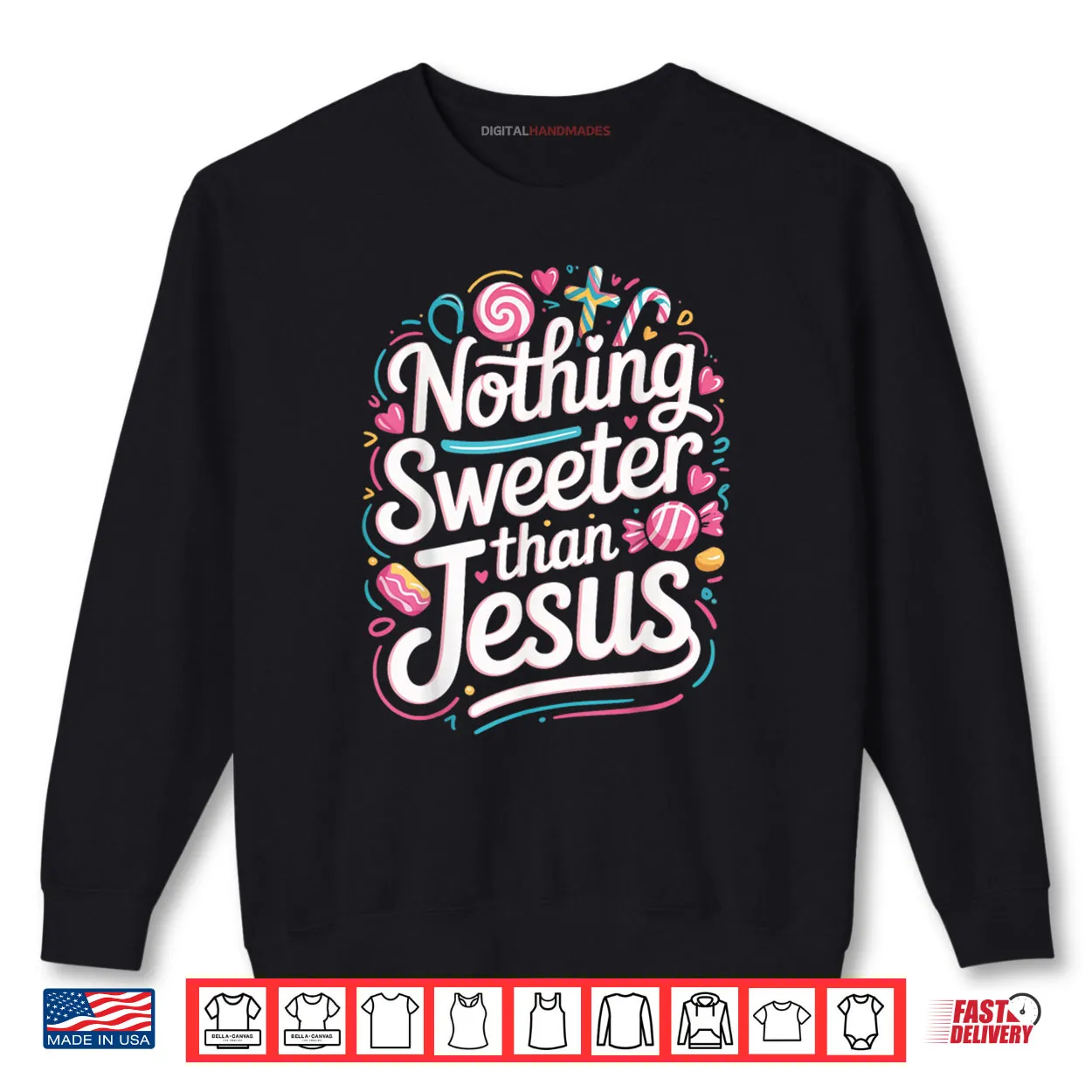 Nothing Sweeter Than Jesus Shirt Nothing Sweeter Than Jesus Shirt