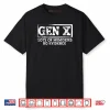 Gen X Lots of Memories No Evidence Shirt