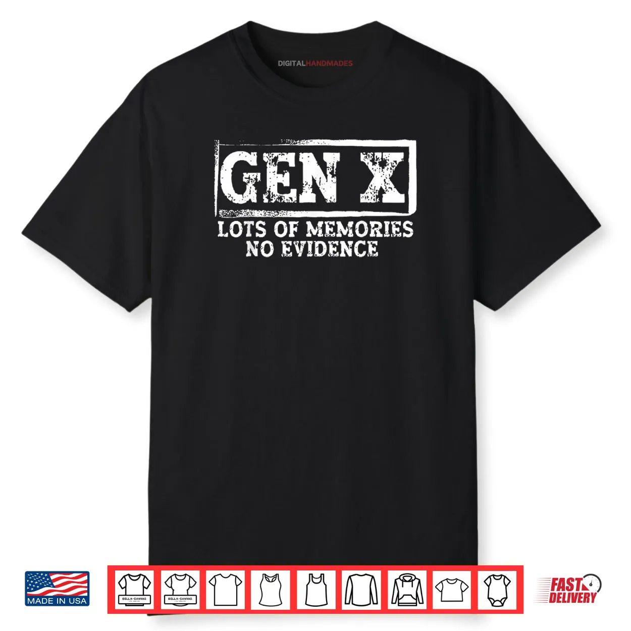 Gen X Lots of Memories No Evidence Shirt Gen X Lots of Memories No Evidence Shirt