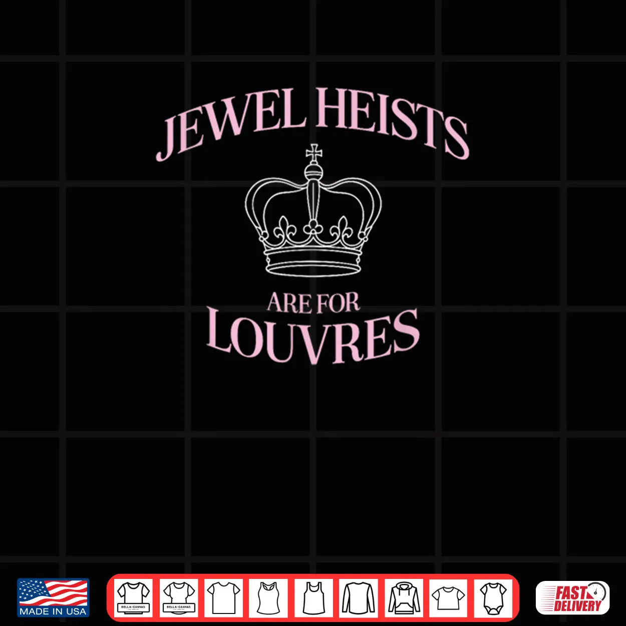 Jewel Heists are for Louvres Funny Crown Art Shirt Jewel Heists are for Louvres Funny Crown Art Shirt