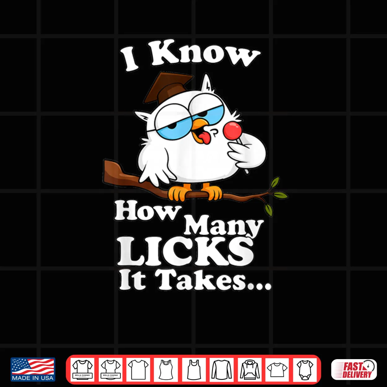 I Know How Many Licks It Takes Lollipop Joke Owl Graphic Shirt I Know How Many Licks It Takes Lollipop Joke Owl Graphic Shirt