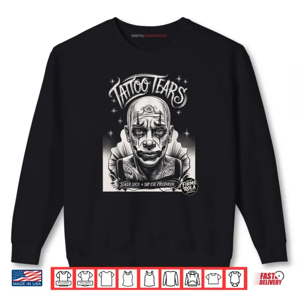 Tattoo Tears Shirt 1 Sweatshirt Tattoo Tears Shirt