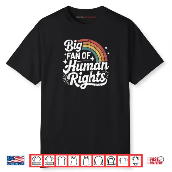 Big Fan of Human Rights Social Justice Equality Shirt Big Fan of Human Rights Social Justice Equality Shirt