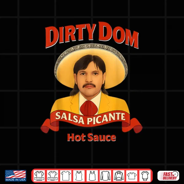 Design Dirty Dom Tapatio Shirt
