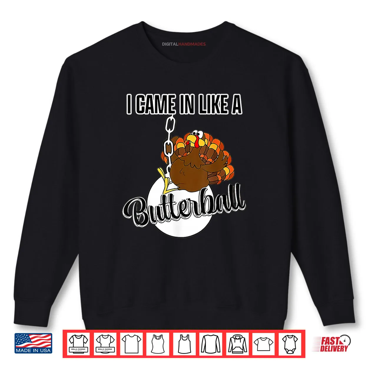 I Came in Like A Butterball Happy Thanksgiving Turkey Day Shirt I Came in Like A Butterball Happy Thanksgiving Turkey Day Shirt