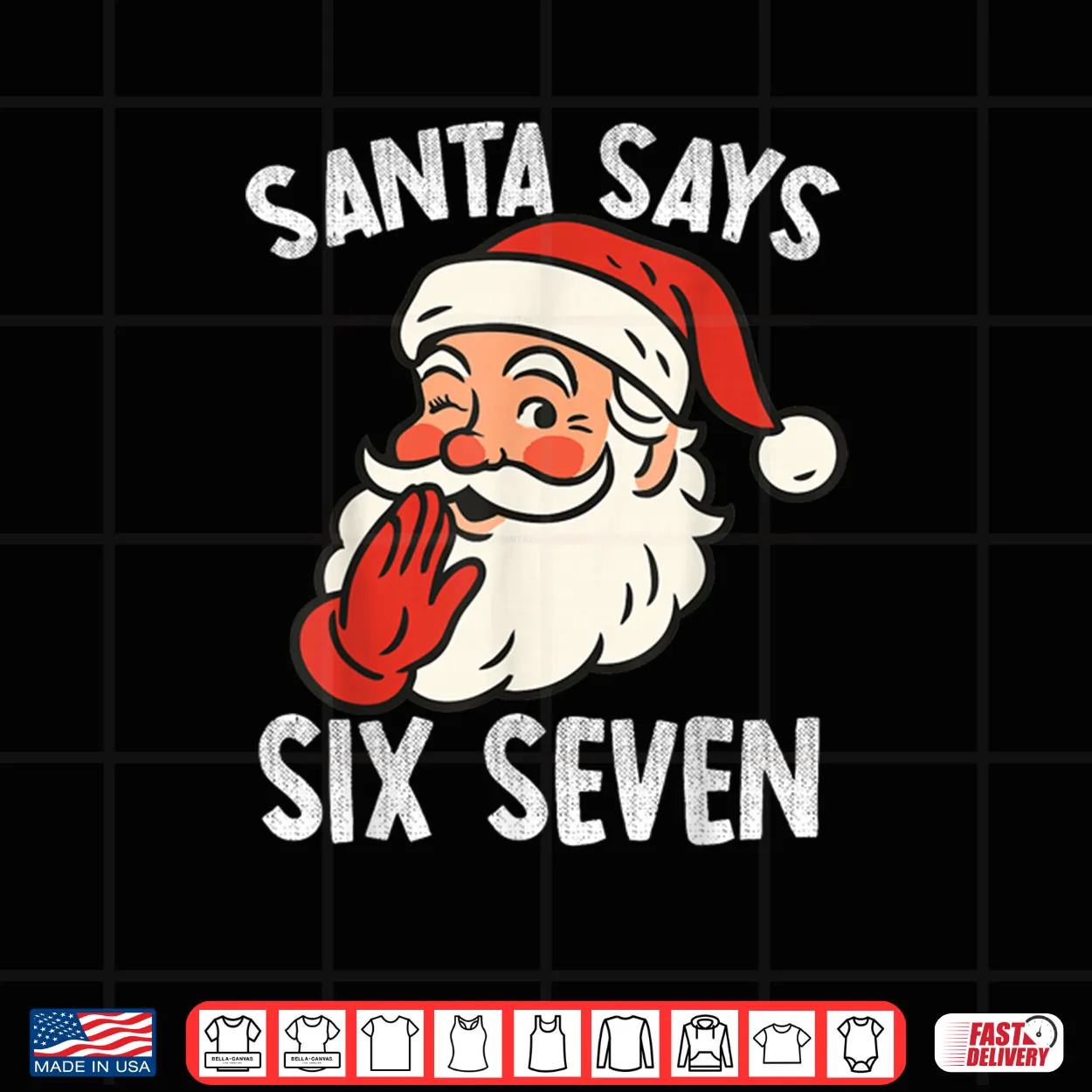 Santa Says Six Seven Christmas 67 Meme Xmas Funny Shirt Santa Says Six Seven Christmas 67 Meme Xmas Funny Shirt