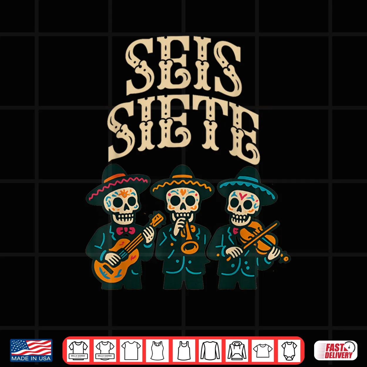 SEIS Siete Mexican Los Muertos Calaveras Sugar Skull 67 Shirt SEIS Siete Mexican Los Muertos Calaveras Sugar Skull 67 Shirt
