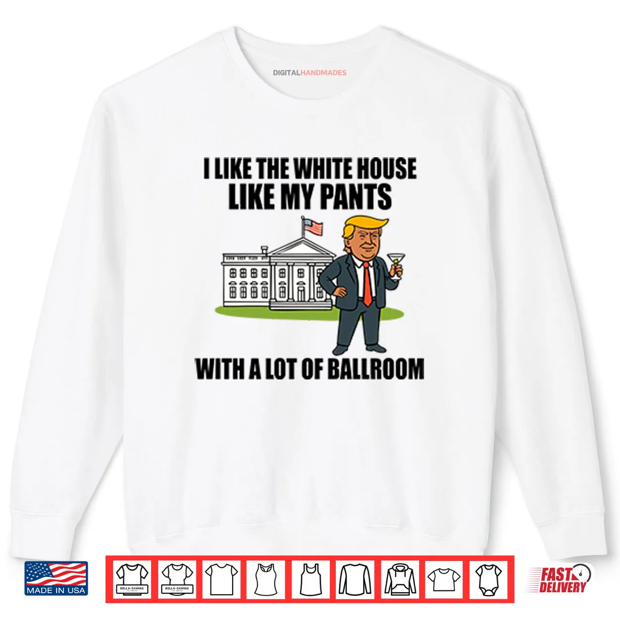 I Like The White House Like My Pants With A Lot Of Ballroom Trump Shirt I Like The White House Like My Pants With A Lot Of Ballroom Trump Shirt