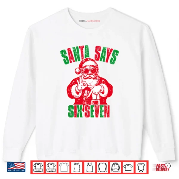 Santa Six Seven Christmas Shirt 1 Sweatshirt Santa Six Seven Christmas Shirt