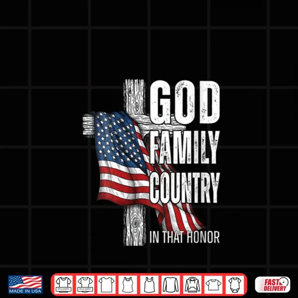God Family Country American Flag Christian Patriotic Shirt 3 Design God Family Country American Flag Christian Patriotic Shirt