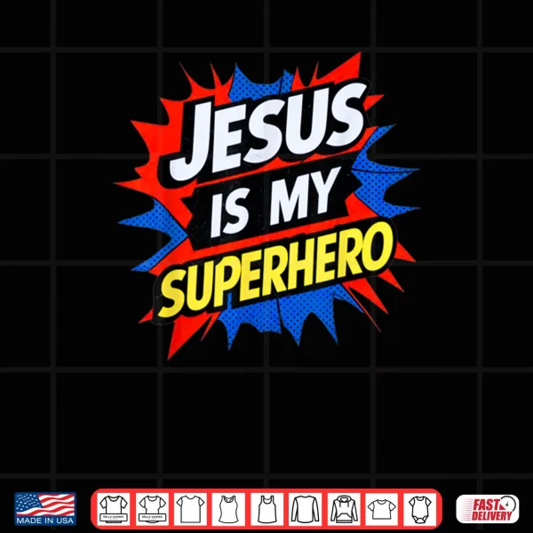 Jesus Is My Superhero Christian God Religious Comic Shirt 3 Design Jesus Is My Superhero Christian God Religious Comic Shirt