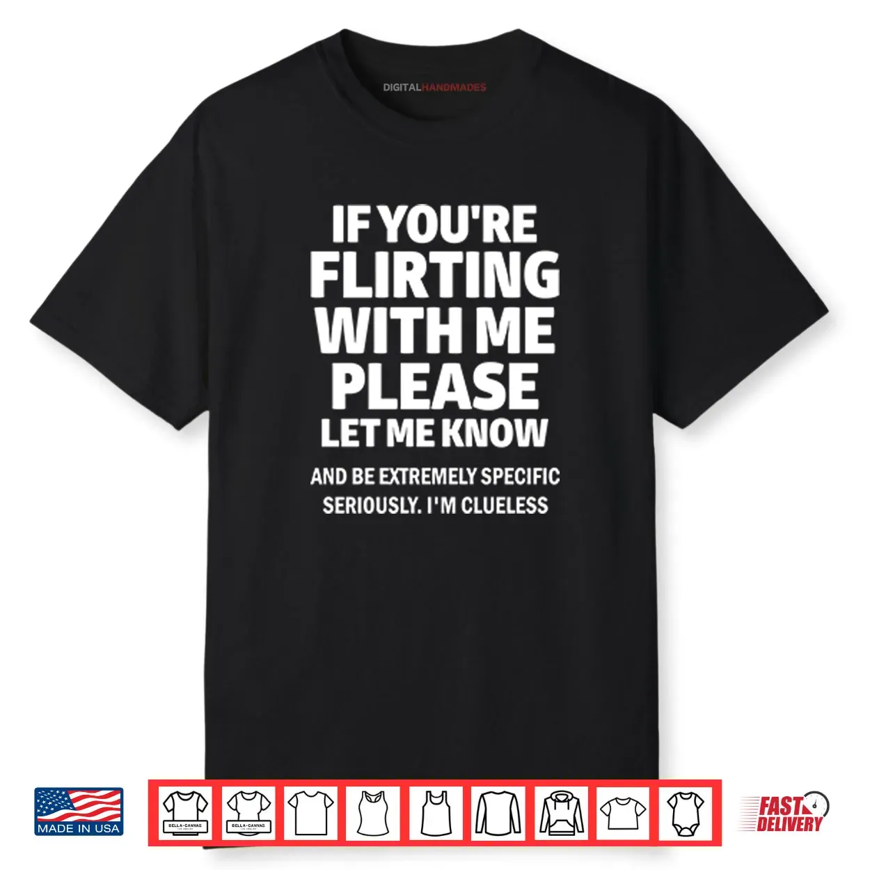 If You’re Flirting With Me Please Let Me Know Shirt If You’re Flirting With Me Please Let Me Know Shirt