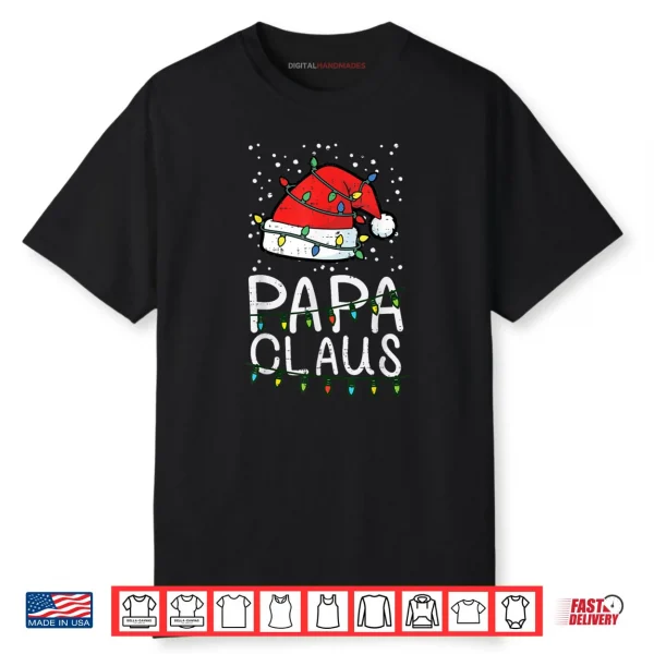 Christmas Papa Claus Santa Hat Xmas Dad Family Matching Shirt Christmas Papa Claus Santa Hat Xmas Dad Family Matching Shirt