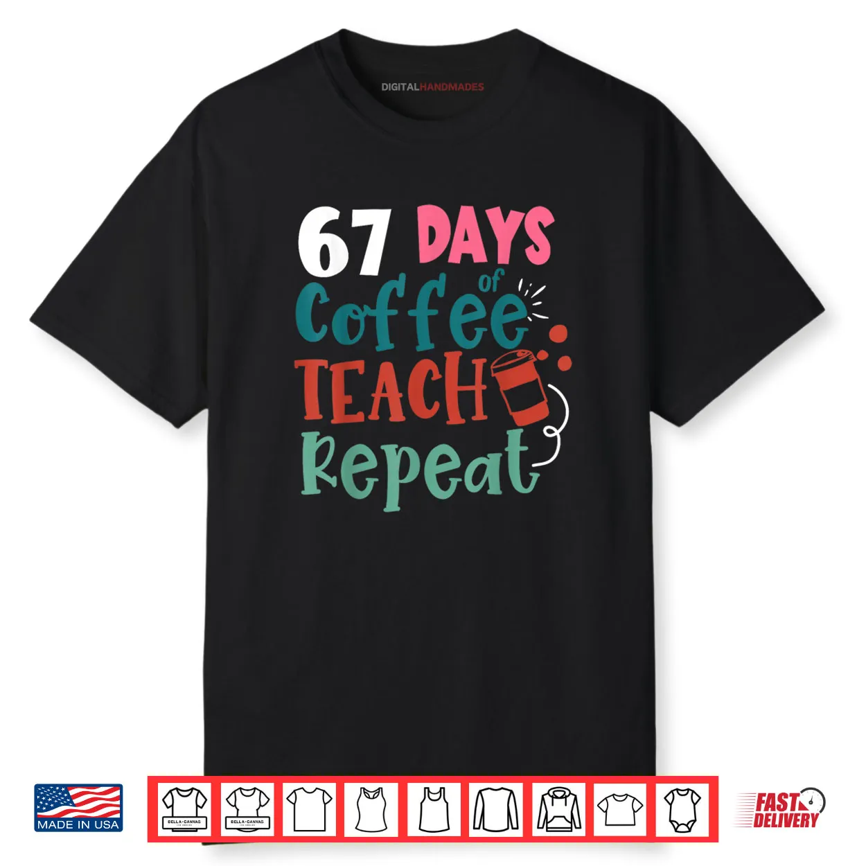 Humor Meme 67 Days of School Coffee Lover Educator Teacher Shirt Humor Meme 67 Days of School Coffee Lover Educator Teacher Shirt