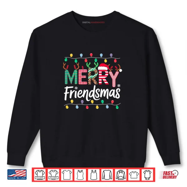 Merry Friendsmas Funny Christmas Friends Party Matching Shirt 1 Sweatshirt Merry Friendsmas Funny Christmas Friends Party Matching Shirt