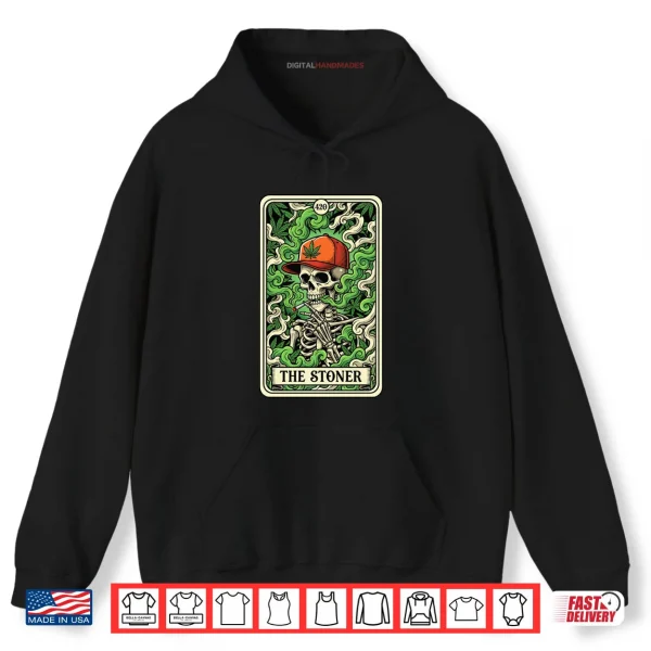 Tarot Card The Stoner Skeleton Weed Lover Cannabis 420 Shirt 2 Hoodie Tarot Card The Stoner Skeleton Weed Lover Cannabis 420 Shirt