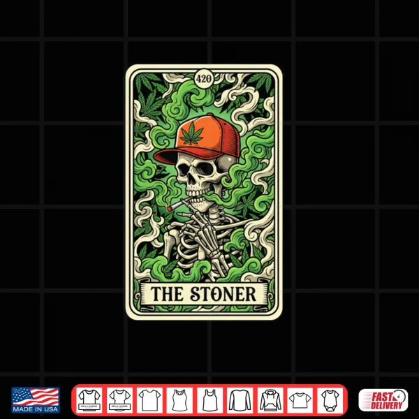 Tarot Card The Stoner Skeleton Weed Lover Cannabis 420 Shirt 3 Design Tarot Card The Stoner Skeleton Weed Lover Cannabis 420 Shirt