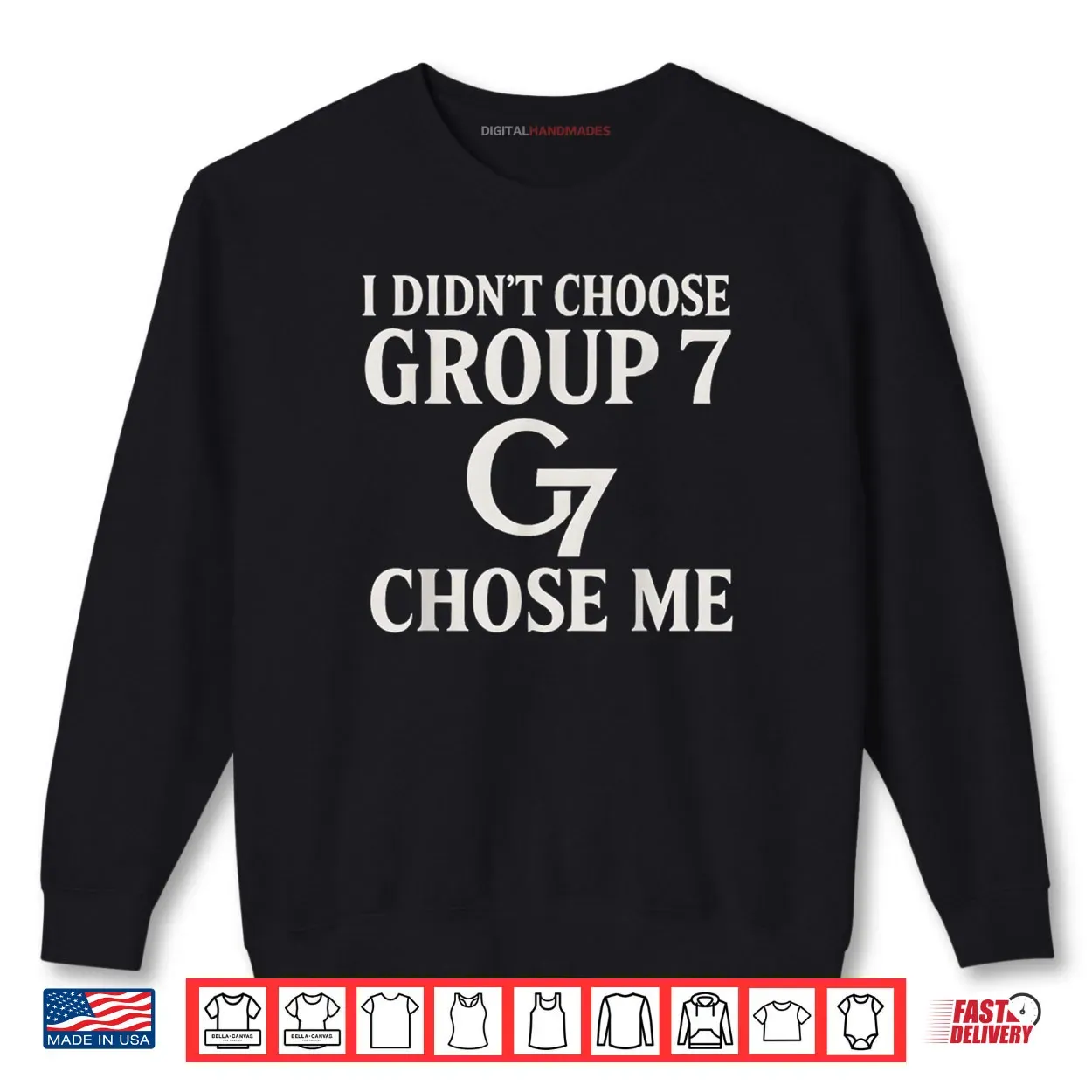 I Didn’t Choose Group 7 Chose Me Meme for Women Group 7 Shirt I Didn’t Choose Group 7 Chose Me Meme for Women Group 7 Shirt