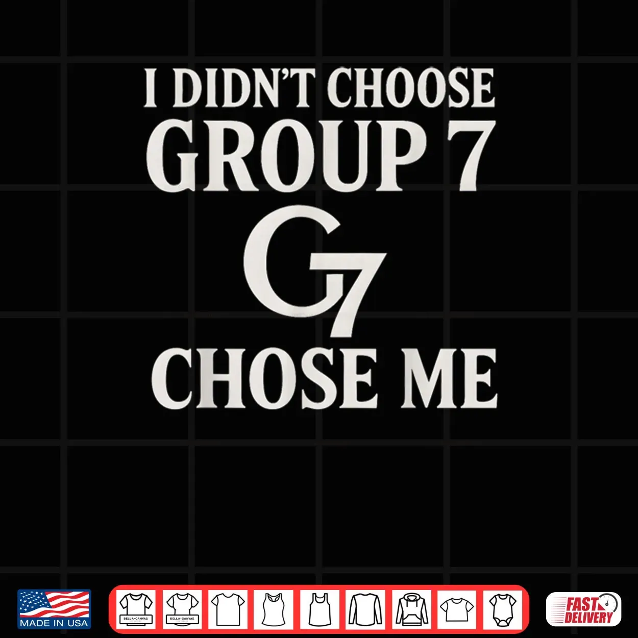 I Didn’t Choose Group 7 Chose Me Meme for Women Group 7 Shirt I Didn’t Choose Group 7 Chose Me Meme for Women Group 7 Shirt