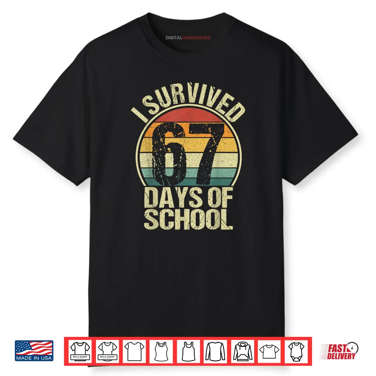 I Survived 67 Days of School Teachers Students Funny Vintage Shirt I Survived 67 Days of School Teachers Students Funny Vintage Shirt