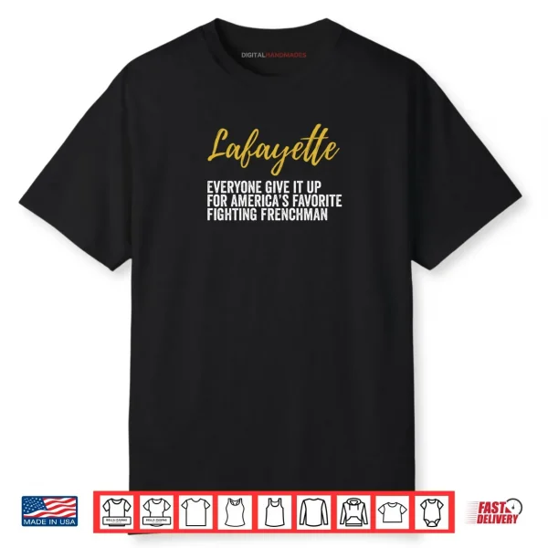 Lafayette Hamilton America’s Favorite Frenchman Shirt