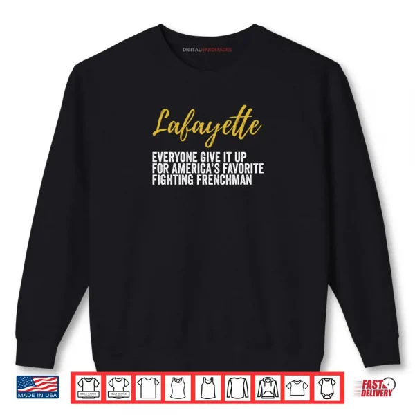 Lafayette Hamilton America's Favorite Frenchman Shirt 1 Sweatshirt Lafayette Hamilton Americas Favorite Frenchman Shirt