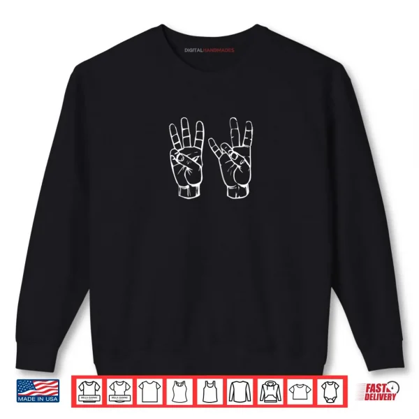 Six Seven 6 7 Internet Memes American Sign Language Raglan Shirt 1 Sweatshirt Six Seven 6 7 Internet Memes American Sign Language Raglan Shirt