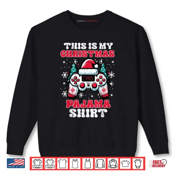 This My Christmas Pajama Shirt Gaming Xmas Shirt 1 Sweatshirt This My Christmas Pajama Shirt Gaming Xmas Shirt