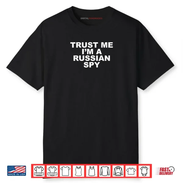 Trust Me I’m A Russian Spy Shirt Trust Me I’m A Russian Spy Shirt
