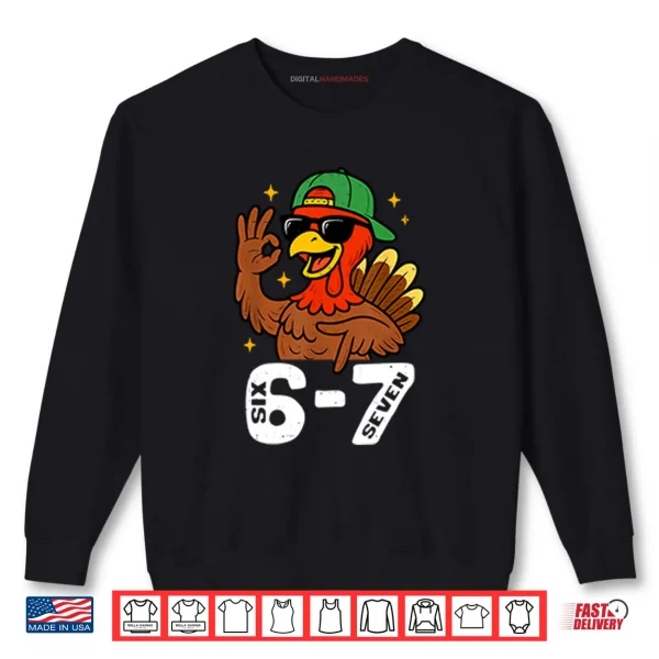 6 7 Six Seven Turkey Gen Z Alpha Meme Shirt 1 Sweatshirt 6 7 Six Seven Turkey Gen Z Alpha Meme Shirt