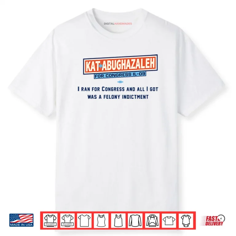 Kat Abughazaleh For Congress IL 09 Shirt